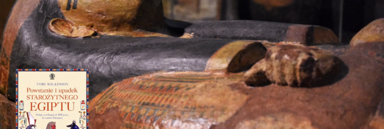 Powstanie i upadek starożytnego Egiptu – recenzja książki