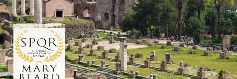 SPQR. Historia starożytnego Rzymu – recenzja książki